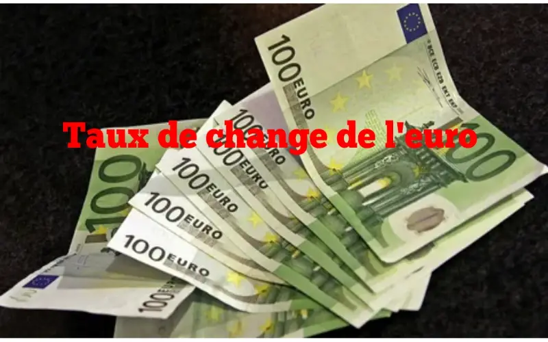 Taux de change de l'euro